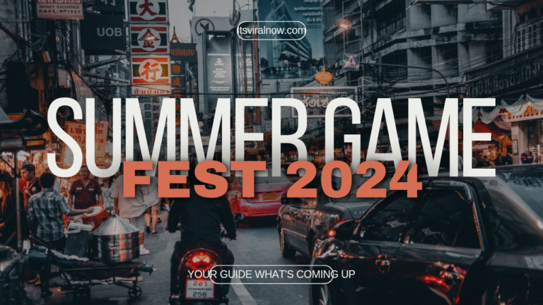 Read more about the article How to watch the Summer Game Fest 2024- On the Road to Summer of Gaming 2024: Your Guide to What’s Coming Up